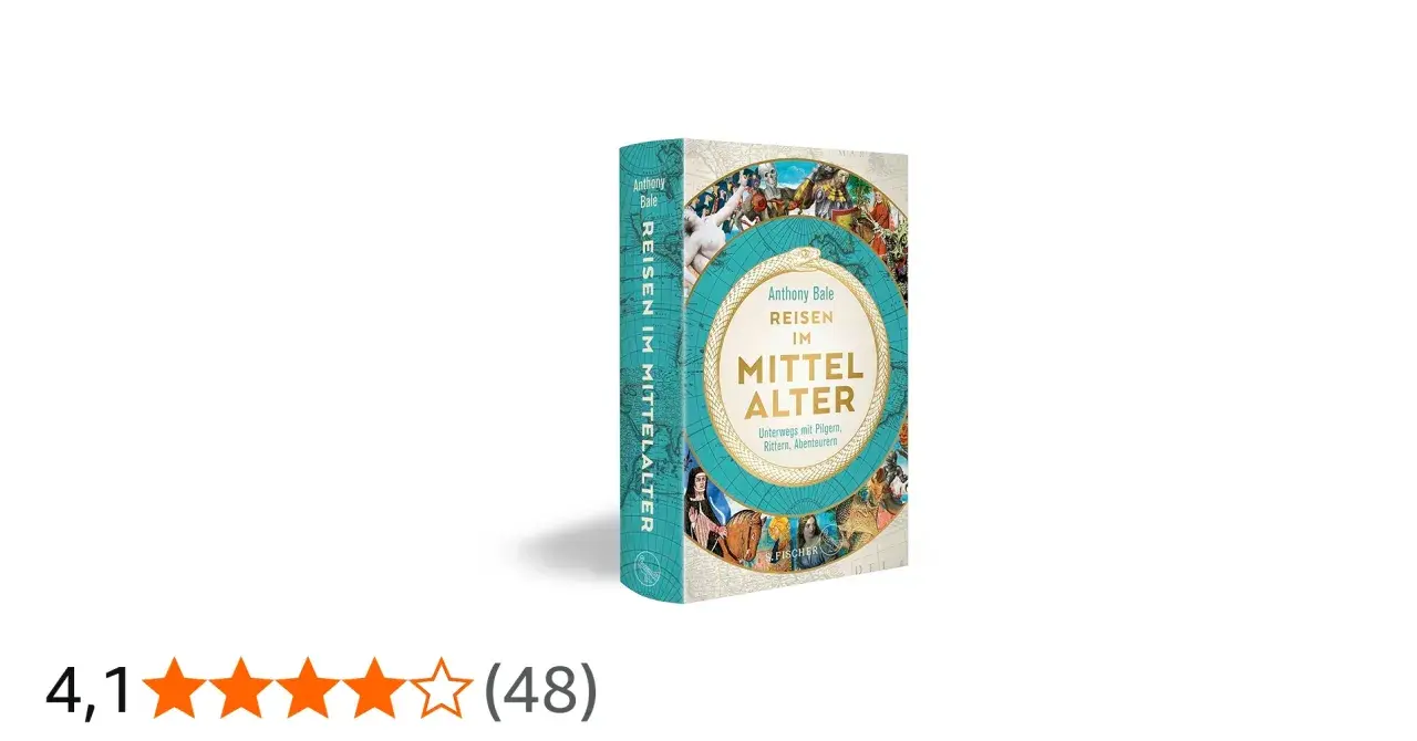 Buchcover "Reisen im Mittelalter" von Anthony Bale. Zeigt eine Weltkarte und Szenen von Pilgern und Rittern.