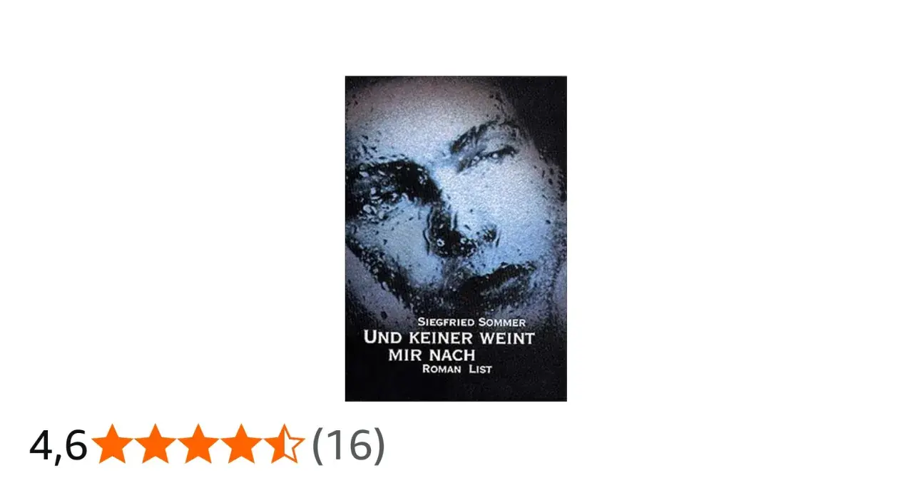 Cover des Romans "Und keiner weint mir nach" von Siegfried Sommer. Ein Gesicht, von Regen oder Tränen verschleiert, blickt nachdenklich.