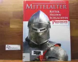 Buchcover "Mittelalter: Ritter, Helden, Schlachten" zeigt einen Ritterhelm. Es thematisiert kriege im mittelalter, Menschen, Ereignisse und Epochen.