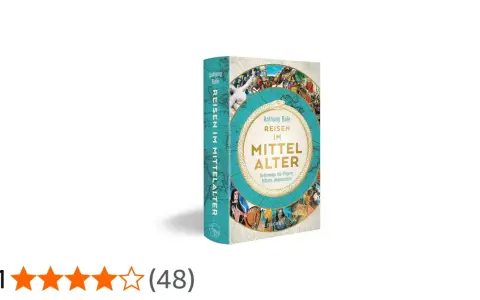Buchcover "Reisen im Mittelalter" von Anthony Bale. Zeigt eine Weltkarte und Szenen von Pilgern und Rittern.