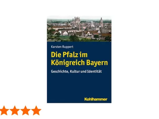 Buchcover "Die Pfalz im Königreich Bayern" von Karsten Ruppert. Historische Stadtansicht mit Kirchtürmen.