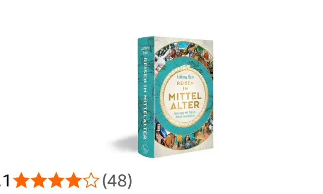 Buchcover "Reisen im Mittelalter" von Anthony Bale. Zeigt eine Weltkarte und Szenen von Pilgern und Rittern.